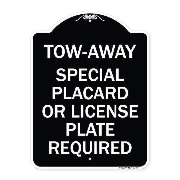 Signmission Tow-Away Special Placard or License Plate Required Heavy-Gauge Aluminum Sign, 24" H, BW-1824-22796 A-DES-BW-1824-22796 - main